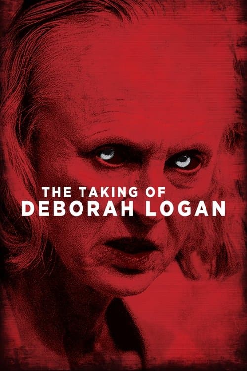 The Taking of Deborah Logan (2014) — watch online free