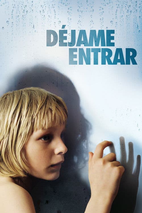 Déjame entrar (2008) — ver online gratis