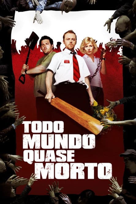 Todo Mundo Quase Morto (2004) — assistir online grátis