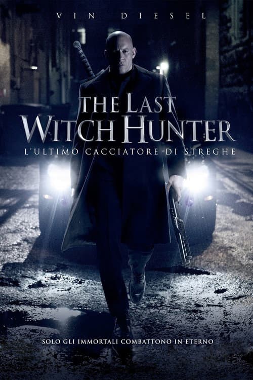 The Last Witch Hunter - L'ultimo cacciatore di streghe (2015) — guarda online gratis