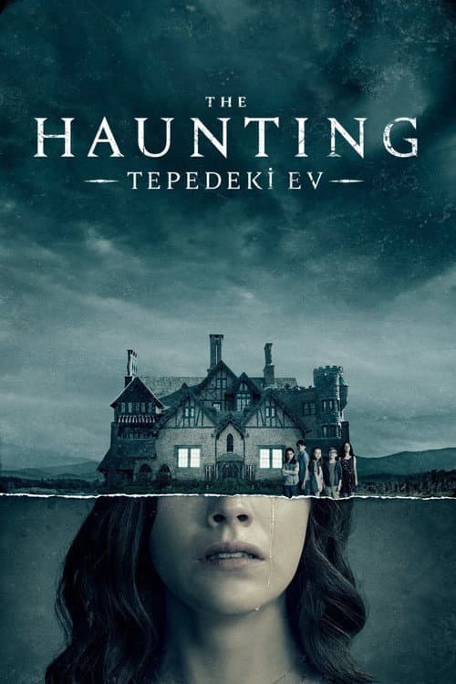 The Haunting: Tepedeki Ev (2018) — tüm sezonları ücretsiz online izle