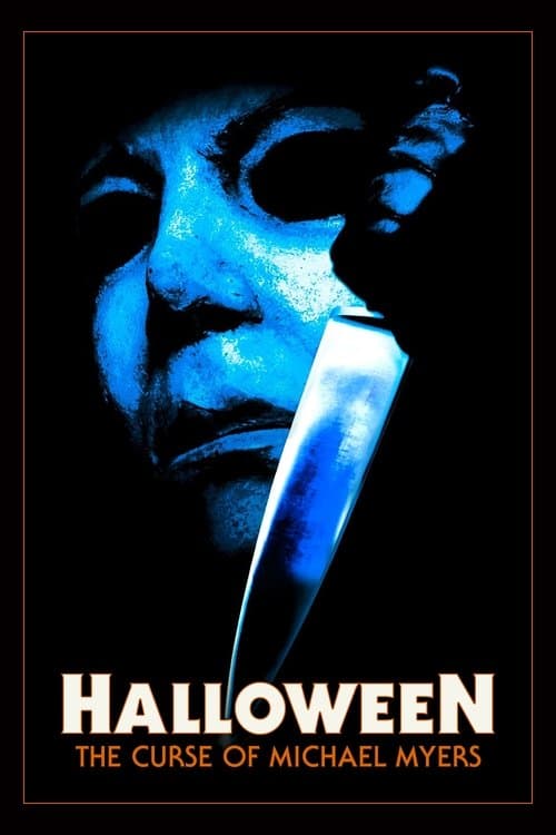 Halloween: The Curse of Michael Myers (1995) — watch online free